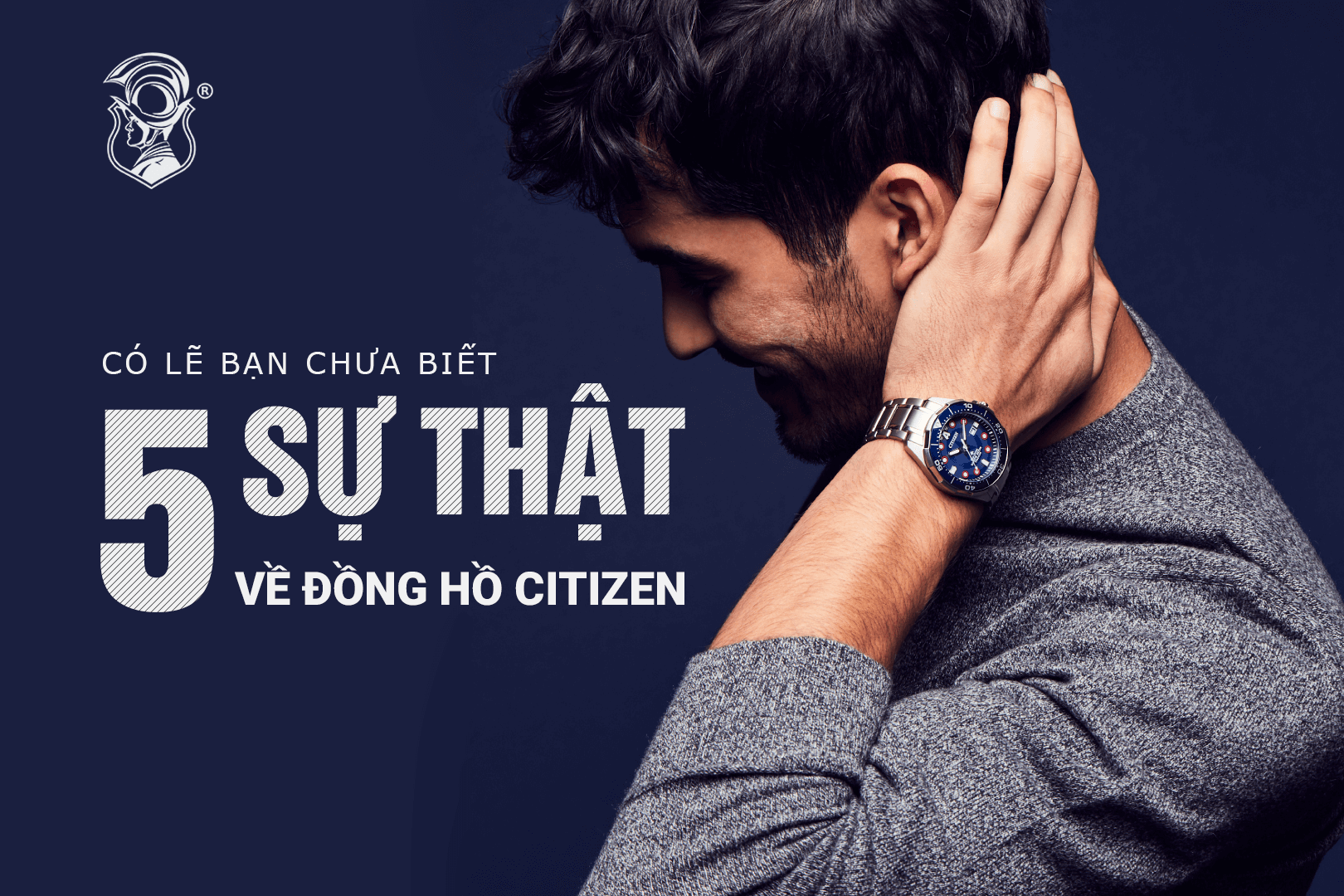 5 Sự thật thú vị về hãng đồng hồ Citizen chính hãng mà bạn có thể chưa biết